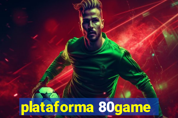 plataforma 80game